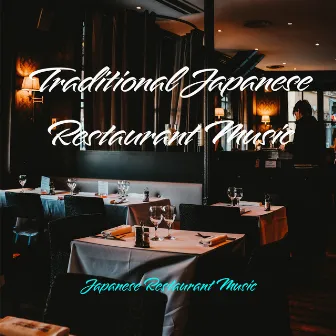 Traditional Japanese Restaurant Music by Japanese Restaurant Music