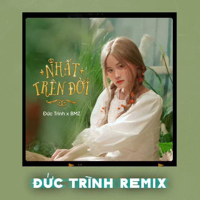 Nhất Trên Đời - Đức Trình Remix