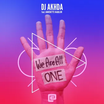 We Are All One by AKHDA