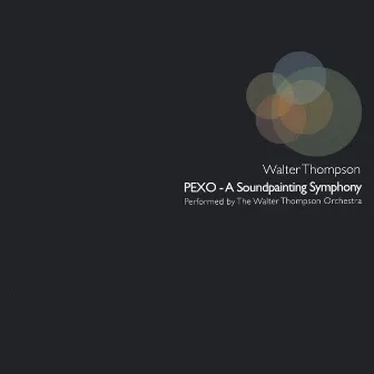 PEXO-A Soundpainting by Walter Thompson