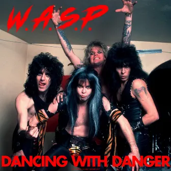 Dancing With Danger (Live 1986) by W.A.S.P.