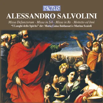 Salvolini: Missa defunctorum - Missa brevis in G major - Mass in D major - Motets - Hymns by Maria Luisa Baldassari