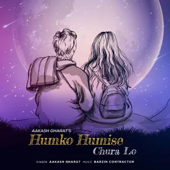 Humko Humise Chura Lo by Aakash Gharat