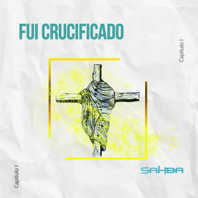 Fui Crucificado