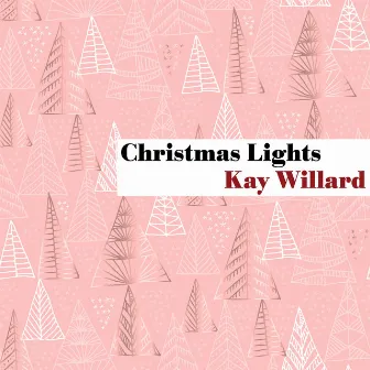 Christmas Lights by Kay Willard