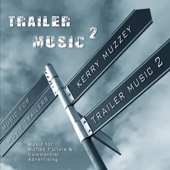 Trailer Music 2 (Original Soundtrack) by Kerry Muzzey