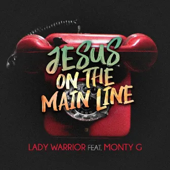 Jesus on the Main Line by Lady Warrior