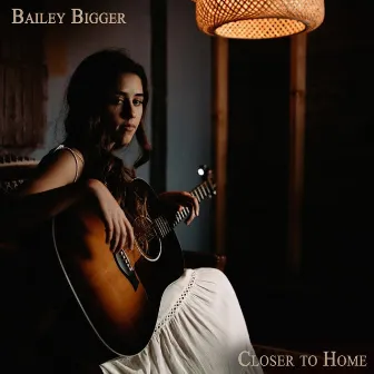 Closer to Home by Bailey Bigger