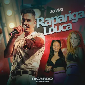 Rapariga Louca (ao vivo) by Ricardo Rapazolla