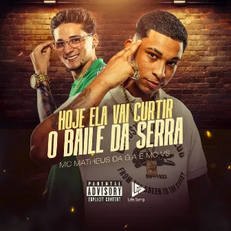 Hoje Ela Vai Curtir o Baile da Serra by Mc Matheus Da G.a