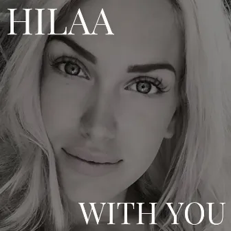 With you by Hilaa