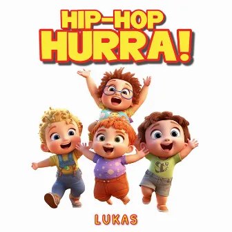 Hip-Hop Hurra! by Yung Byron