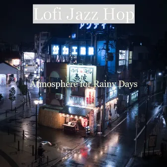 Atmosphere for Rainy Days by Lofi Jazz Hop