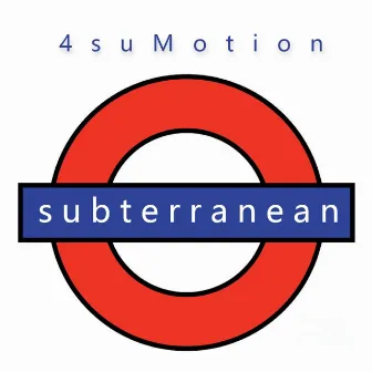 subterranean by 4SuMotion