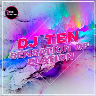 Sensation Of Elation by DJ Ten