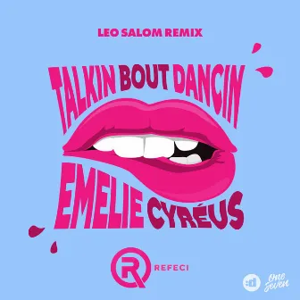 Talkin Bout Dancin (Leo Salom Remix) by Leo Salom