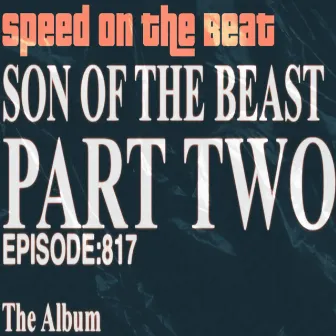 Son of the Beast, Part Two by Speed On the Beat