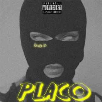 Placo by Hinoto