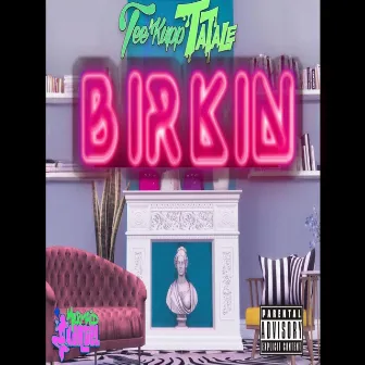 Birkin by Tee' Kupp Tatale