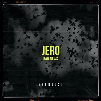 Bad News by JERO