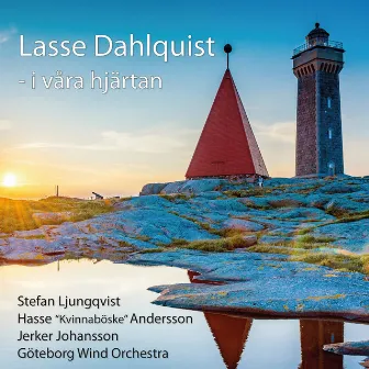 Lasse Dahlquist i våra hjärtan by Jerker Johansson