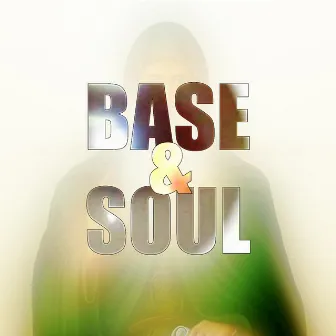 BASE & SOUL by Bootleg Baby