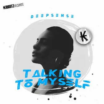 Talking to Myself by DEEPSENSE