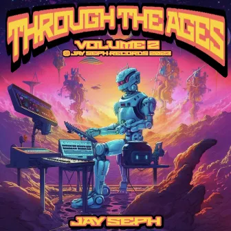 Through The Ages (Vol.2) by Jay Seph