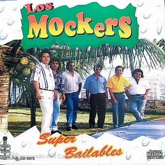 Los Mockers super bailables by Los Mockers