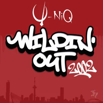 Wildin' Out 2002 by U-niq