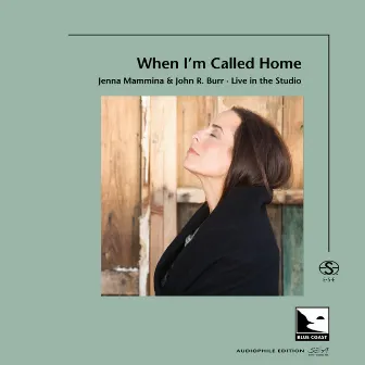 When I'm Called Home (Audiophile Edition SEA) by John R. Burr