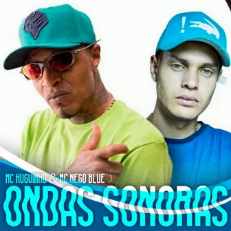 Ondas Sonoras by Mc Huguinho