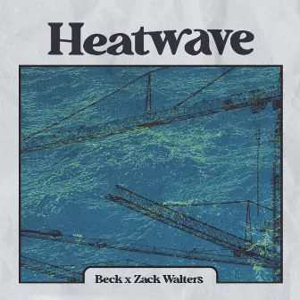 Heatwave by Zack Walters