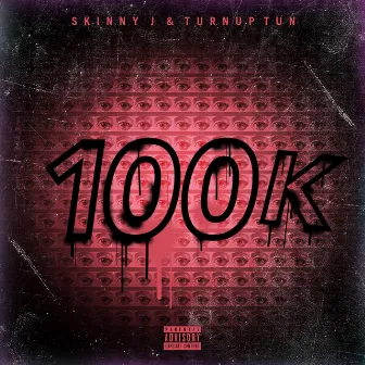 100K by Skinny J