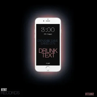 Drunk Text by Dynamik Dave