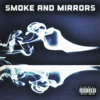 Smoke & Mirrors by Louie Gonz