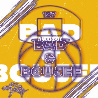 Bad & Boujee by Nwarboy