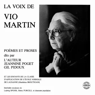 La voix de Vio Martin: Poèmes et proses by Enfants de la classe d'application de l'Ecole Normale de Lausanne