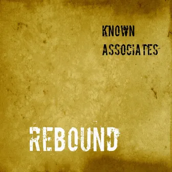 Rebound by Known Associates