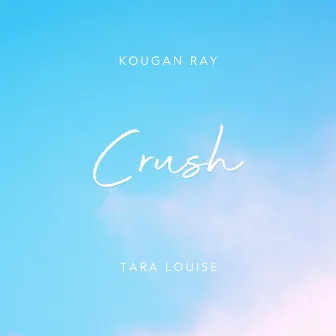 Crush by Kougan Ray