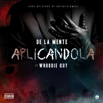 Aplicandola by De La Mente