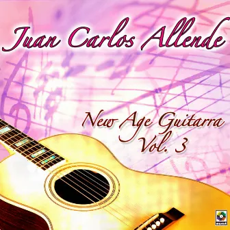 New Age Guitarra, Vol. 3 by Juan Carlos Allende