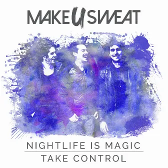 Nightlife Is Magic by Make U Sweat