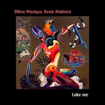 Take Me by Kevin Makhosi