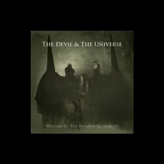 Walpern II - The Blocksberg Sessions by The Ðevil & the Uñiverse