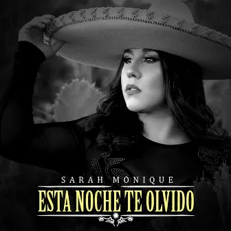 Esta Noche Te Olvido by Sarah Monique