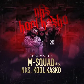 Ég a város by M-Squad