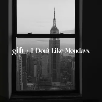 gift by I Don't Like Mondays.