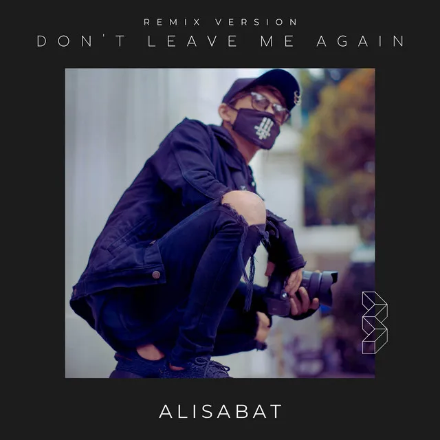 Don't Leave Me Again (DJ Remix)