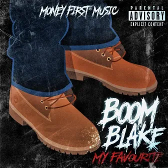 My Favourite by Boom Blake